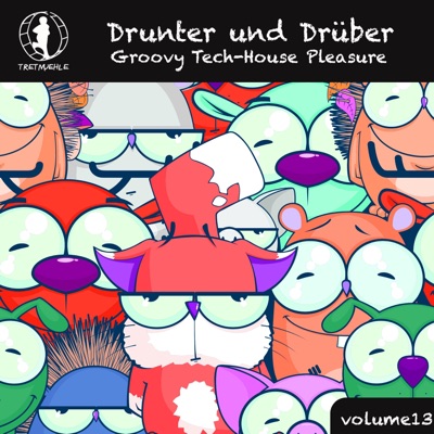 Drunter und Drüber, Vol. 13 - Groovy Tech House Pleasure!