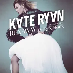Runaway (Smalltown Boy) [Antrox Remix] - Single - Kate Ryan