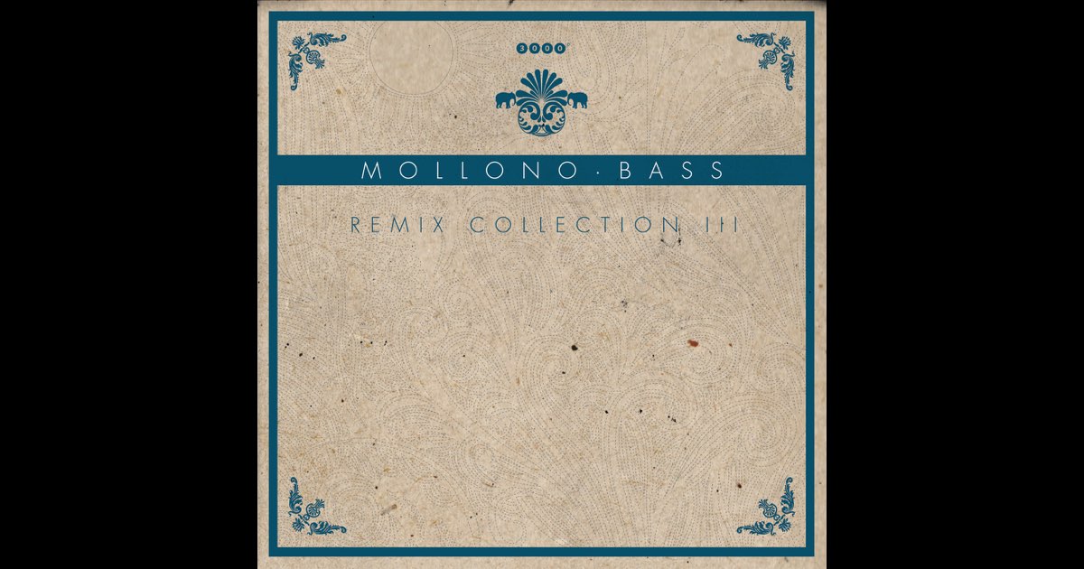 Remix Collection 3 - Mollono.Bass