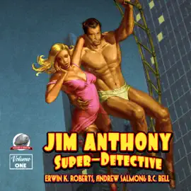 Jim Anthony: Super-Detective (Unabridged)