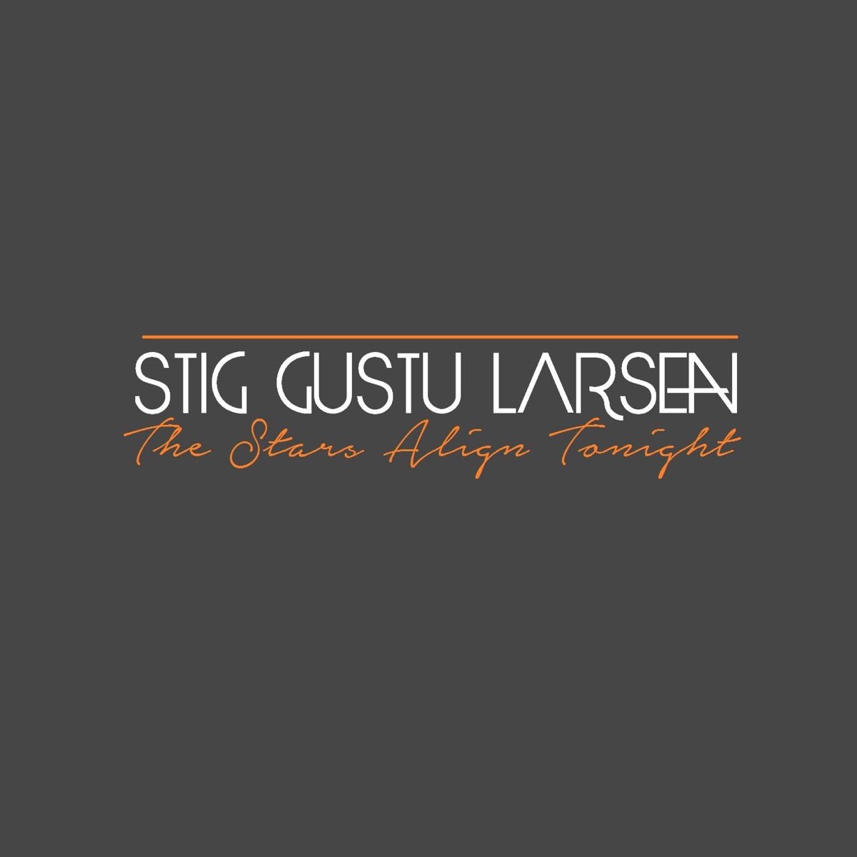 The Stars Align Tonight - Single by Stig Gustu Larsen on Apple Music