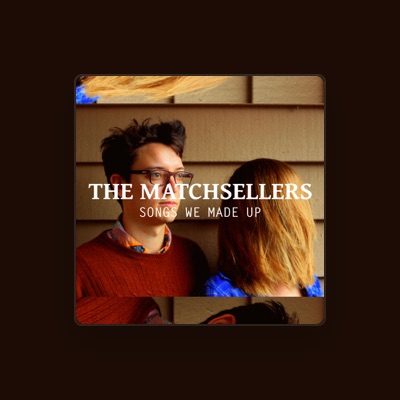 Ouça The Matchsellers, assista a videoclipes, leia a biografia, veja as datas das turnês e mais!