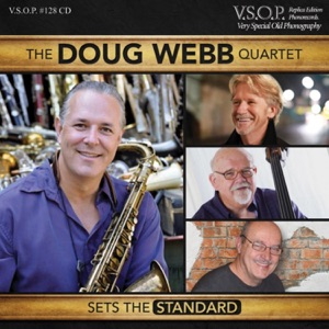 The Doug Webb Quartet: Sets the Standard (feat. Alan Broadbent, Putter Smith & Paul Kreibich)
