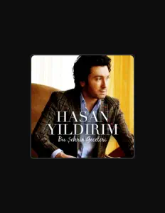 聆聽 Hasan Yıldırım、觀看音樂影片、閱讀小傳、查看巡演日期等！