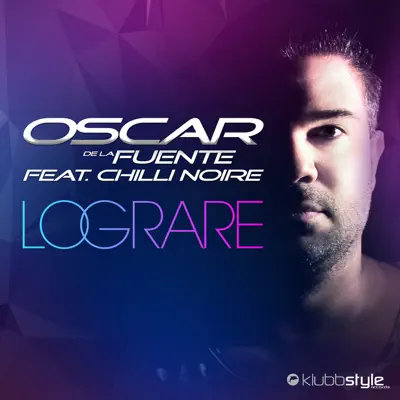 Lograre (feat. Chilli Noire) - EP - Oscar de la Fuente