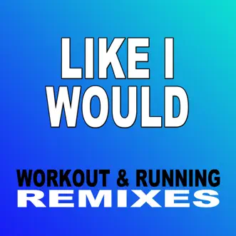 Like I Would (Extended Mix) by Moodyleeds song reviws
