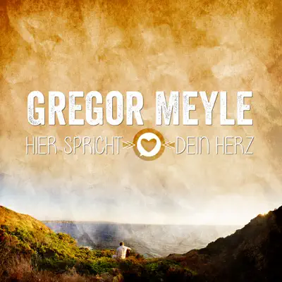 Hier spricht dein Herz - Single - Gregor Meyle