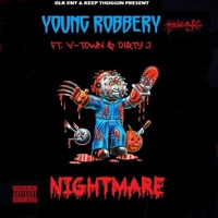 Nightmare (feat. Dirty J & V-Town​) - Single - Young Robbery