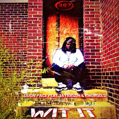 Wit It (feat. Jayarson & Kmorgold) - Single