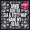 Bang My Head (feat. Sia) [JP Candela Remix] - David Guetta lyrics