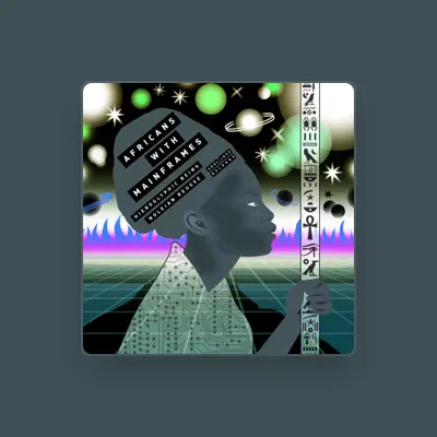 Listen to Africans with Mainframes, watch music videos, read bio, see tour dates & more!