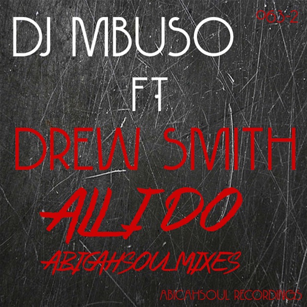 All I Do (AbicahSoul Mixes) - Single