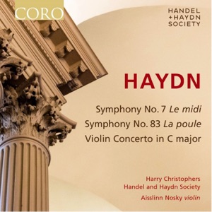 Haydn: Symphonies Nos. 7 & No. 83 - Violin Concerto in C Major