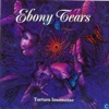 Ebony Tears