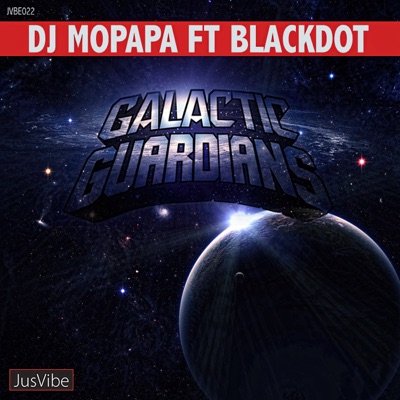 Galactic Guardians (feat. BlackDot) - Single