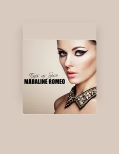 Madaline Romeoを聴いたり、ミュージックビデオを鑑賞したり、経歴やツアー日程などを確認したりしましょう！