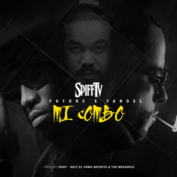 Mi Combo (feat. Future & Yandel) - Single - Spiff TV