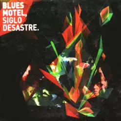 Siglo Desastre - Blues Motel