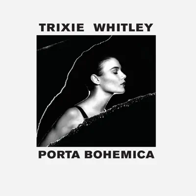 Listen to Porta Bohemica by Trixie Whitley