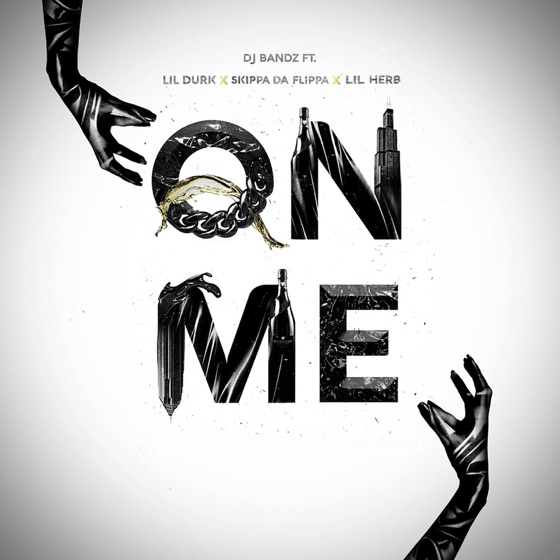 Cover artwork for On Me (feat. Lil Durk, SkippaDaFlippa & Lil Herb)