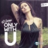 Only With U - Single