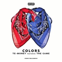 Colors (feat. The Game) - Single - Te-Money