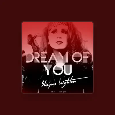 Listen to Shayne Leighton, watch music videos, read bio, see tour dates & more!