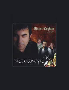 Ahmet Coskun: песни, клипы, биография, даты выступлений и многое другое.