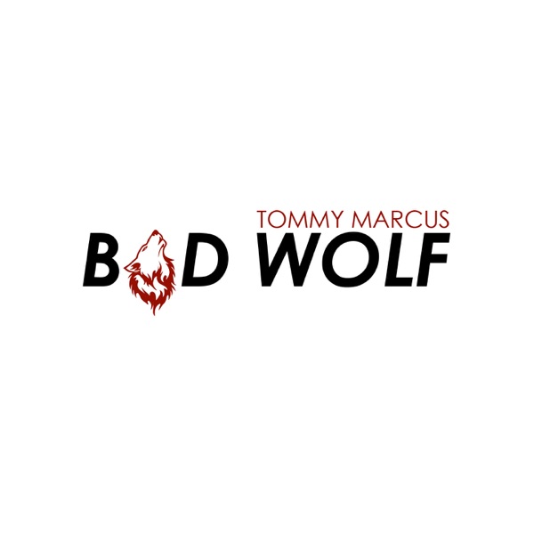 Bad Wolf - Single - Tommy Marcus