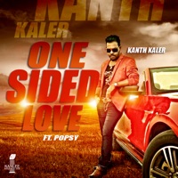 One Sided Love (feat. Popsy) - Single - Kanth Kaler
