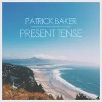 Present Tense — Patrick Baker