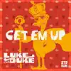 Luke Da Duke - Get  'Em Up