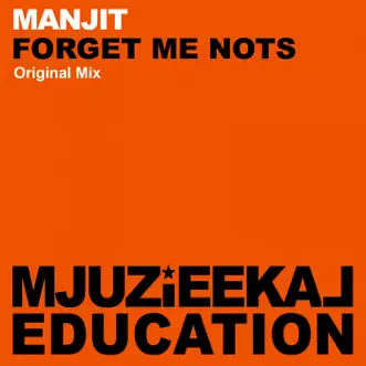 Forget Me Nots - Single by Manjit album reviews, ratings, credits