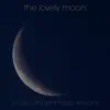 The Lovely Moon - Music for Dreams (Live)