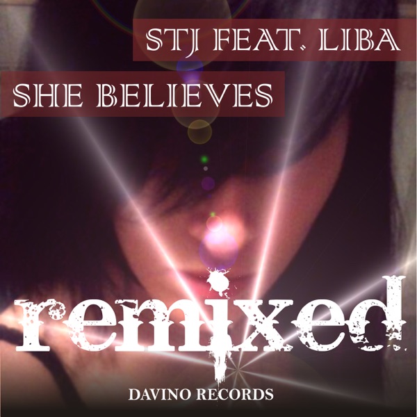 She Believes (Remixed) [feat. Liba]