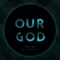 Our God (feat. William Wixley) [Reyer Remix Instrumental] artwork