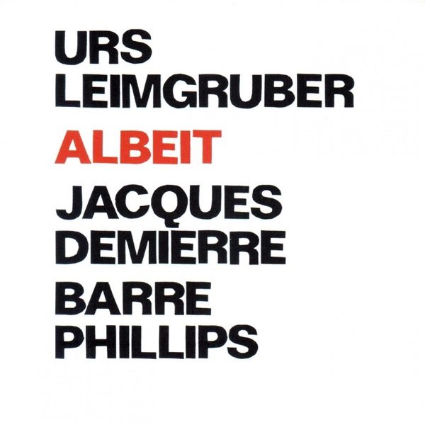 Albeit - Montreuil - 1-3-2:-1 (feat. Jacques Demierre & Barre Phillips)