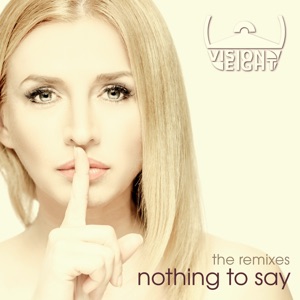 Nothing to Say (The Remixes)