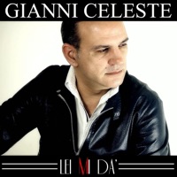Lei mi dà - Single - Gianni Celeste