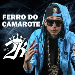 Ferro do Camarote - Single - MC 2K Ferro do Camarote - Single - MC 2K