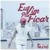MC Guime - Eu Vim pra Ficar