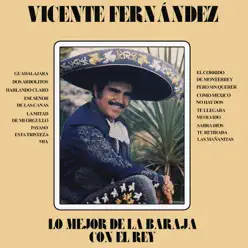 Lo Mejor de la Baraja Con el Rey - Vicente Fernández