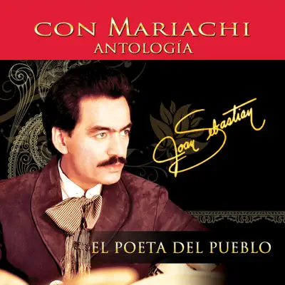 Antología el Poeta del Pueblo Con Mariachi - Joan Sebastian
