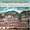 Pueblito Ya Me Voy - Música Tradicional de los Andes