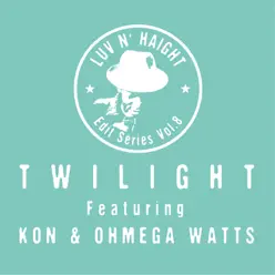 Luv N' Haight (Edit Series Vol. 8 Play My Game) [feat. Kon & Ohmega Watts] - EP - Twilight