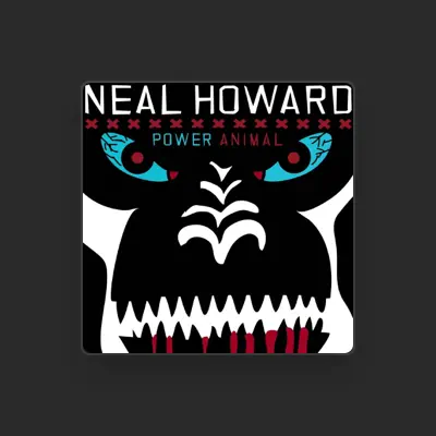 Listen to Neal Howard, watch music videos, read bio, see tour dates & more!