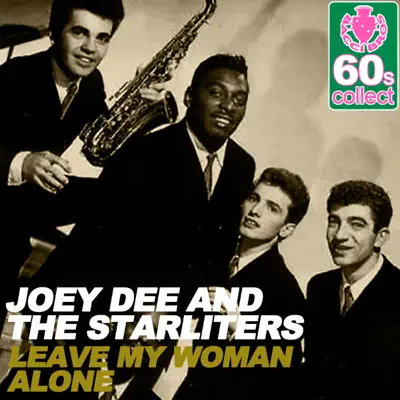 Leave My Woman Alone (Remastered) - Single - Joey Dee & the Starliters
