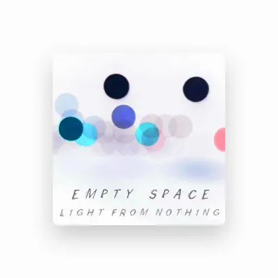 Listen to Empty Space, watch music videos, read bio, see tour dates & more!