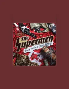 收听 The Supermen、观看音乐视频、阅读小传、查看巡演日期等 ！