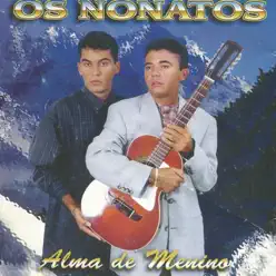 Alma de Menino - Os Nonatos